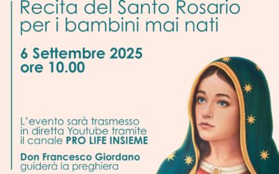 S. Rosario per la vita online il 6 settembre alle 10.00 con il Comitato Pro-life insieme